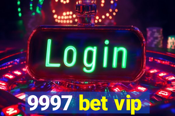 9997 bet vip